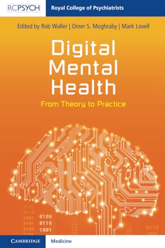 Digital Mental Health: From Theory to Practice (Royal College of Psychiatrists) von Cambridge University Press